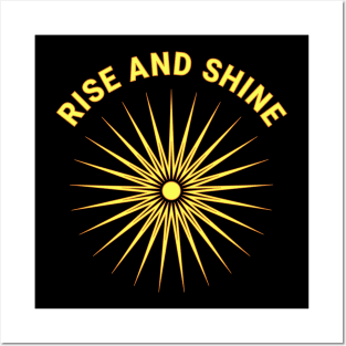 Rise and Shine Posters and Art